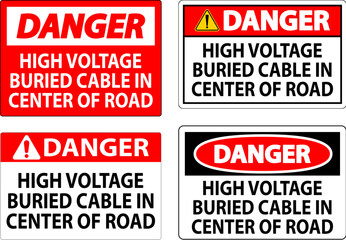 Danger Sign High Voltage Buried Cable In Center Of Road