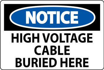 Notice Sign High Voltage Cable Buried Here On White Background