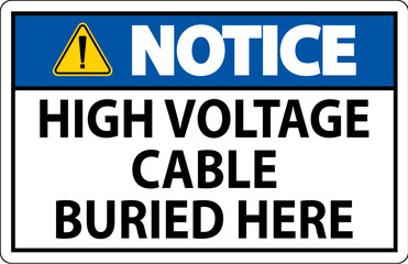 Notice Sign High Voltage Cable Buried Here On White Background