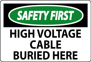 Fototapeta premium Safety First Sign High Voltage Cable Buried Here On White Background