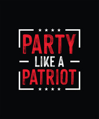 Naklejka na ściany i meble Patriot Day T-shirt Design Party Like A Patriot 