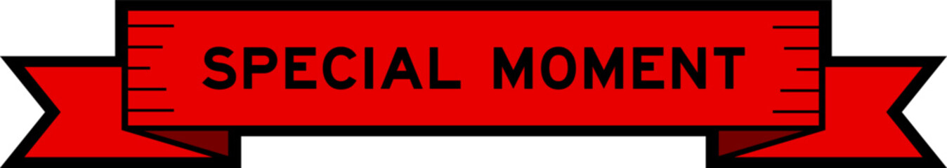 Ribbon label banner with word special moment in red color on white background
