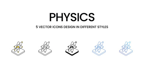 Physics Icon Design in Five style with Editable Stroke. Line, Solid, Flat Line, Duo Tone Color, and Color Gradient Line. Suitable for Web Page, Mobile App, UI, UX and GUI design.