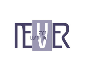 Never stop learning vector design for t shirt , banner and poster 