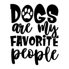 Dogs Are My Favorite People svg