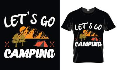 This is my Camping, hiking t-shirt design. Mountain illustration, outdoor adventure . Vector graphic for t shirt and other uses. Outdoor Adventure Inspiring Motivation Quote. Vector Typography