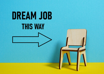 Dream job this way is shown using the text and picture of the arrow