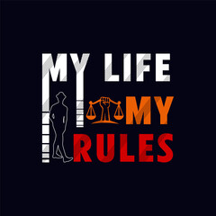 Vector t shirt design for print my life my rules slogan.