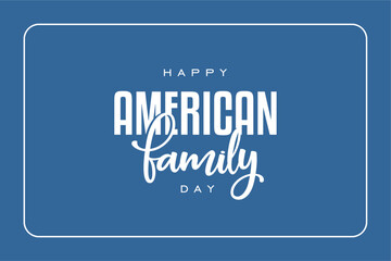 American Family day background template Holiday concept