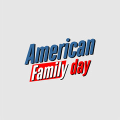 American Family day background template Holiday concept