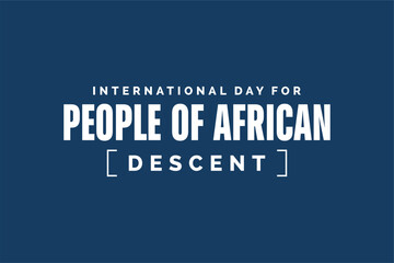 International Day for People of African Descent background template Holiday concept