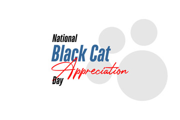 National Black Cat Appreciation Day background template Holiday concept