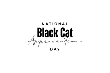 National Black Cat Appreciation Day background template Holiday concept