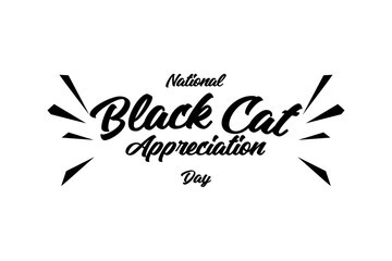 National Black Cat Appreciation Day background template Holiday concept