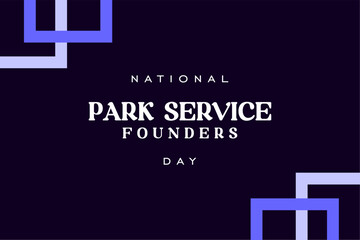 National Park Service Founders Day, background template Holiday concept