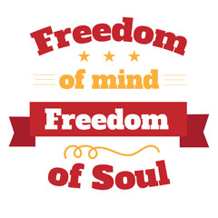 'Freedom of Mind Freedom of soul' slogan inscription. Vector positive life quote. Illustration for prints on t-shirts and bags, posters, cards. Typography design with motivational quote.