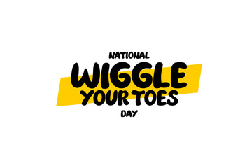 Fototapeta premium National Wiggle Your Toes Day