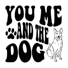 You Me And The Dog svg
