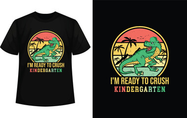 I'm ready to crush kindergarten t-shirt design