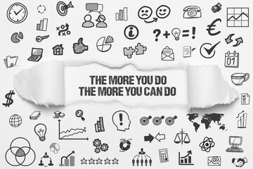 The more you do, the more you can do	