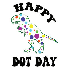 Happy International Dot Day Svg Png bundle, polka dot Football soccer volleyball basketball dot day, dinosaur t rex dot day, Make Your Mark, Make Your Mark And See Where It Takes You Rainbow Svg, Inte