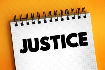 Justice - the principle or ideal of just dealing or right action, text concept for presentations and reports