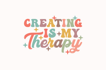 Creating is my Therapy EPS Design