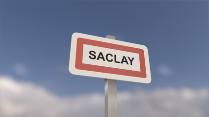 A sign at Saclay town entrance, sign of the city of Saclay. Entrance to the municipality.