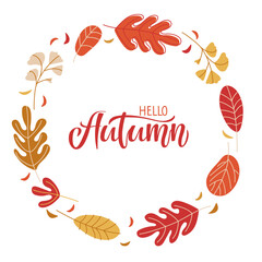 Hello Autumn text in Autumn round frame with hand drawn autumnal leaves sketch isolated on white background. Fall wreath For invitation, birthday card, sticker, poster, gifts design