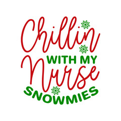 Chillin with my Nurse Snowmies  SVG