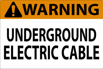 Warning Sign, Underground Electric Cable