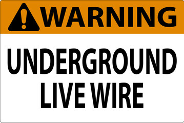 Obraz premium Warning Sign, Underground Live Wire