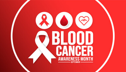 September is Blood Cancer Awareness Month background template. Holiday concept. background, banner, placard, card, and poster design template with text inscription and standard color. vector 
