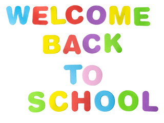 WELCOME BACK TO SCHOOL. Sign on white background with coloured letters. Back to school message.