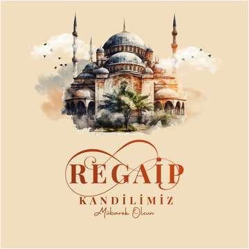 Regaib Kandiliniz mubarek olsun. Translation: Regaib Kandil is one of the five Islamic holy nights. Islamic background. Mosque illustrations.