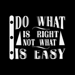 Are you for do what is right not what is easy t shirt high quality is unique design