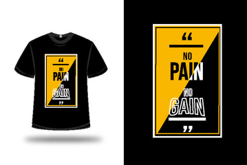 t-shirt no pain no gain color yellow and white