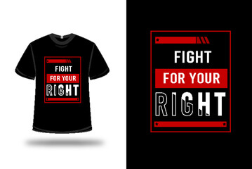 t-shirt fight for your right color red and white