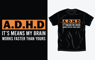 ADHD awareness t-shirt design, quotes, Mental health t-shirt, typography tshirt vector Graphic, Fully editable and printable vector template.