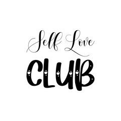 self love club black lettering quote