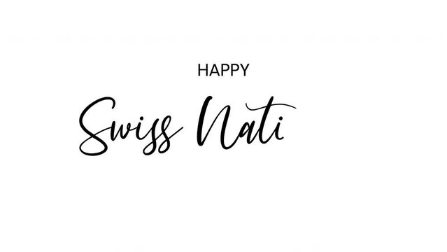 Animated black lettering for Swiss National Day on a white background, in 4k video quality, showing handwritten animation style.