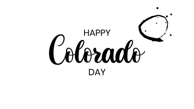 Black color Animated text Happy Colorado Day. Colorado Holiday Celebration in the United States. video files with a white background