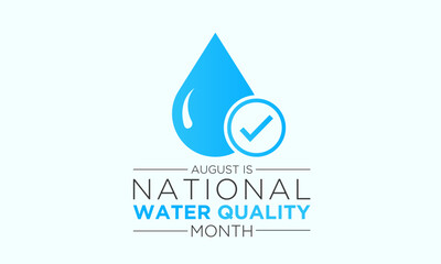 National water quality month is observed every year in august. August is national water quality month. Vector template for banner. Vector illustration.