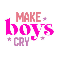 Fototapeta na wymiar Make Boys Cry