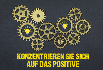 Konzentrieren Sie sich auf das Positive	