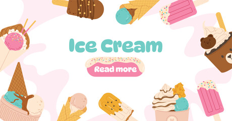 Banner with different ice creams. Advertising and marketing. Frozen dessert and delicacy for summer season. Waffle cone with balls and sweet on stick. Cartoon flat vector illustration