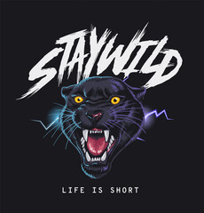 Stay wild slogan with panther head ,vector illustration for t-shirt.