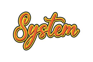 Obraz premium System. Hand drawn lettering. Vector illustration for your design