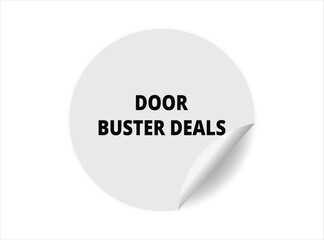 Door buster deals round sticker sign. Door buster deals circle sticker banner, badge symbol vector illustration.