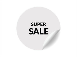 Super Sale round sticker sign. Super Sale circle sticker banner, badge symbol vector illustration.